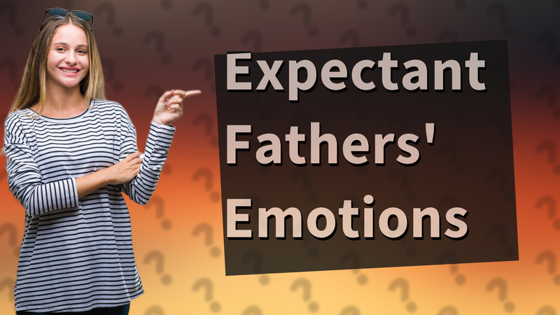 Expectant Fathers' Emotions