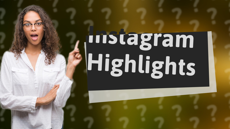Instagram Highlights