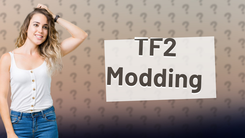 TF2 Modding