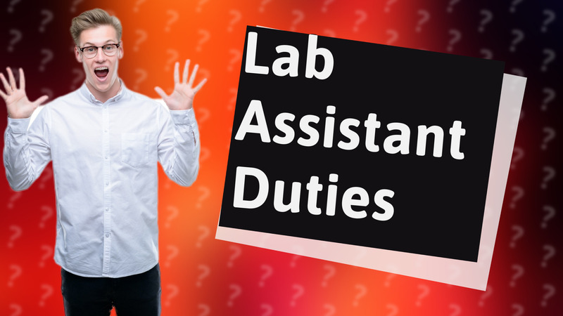 Lab Assistant Duties