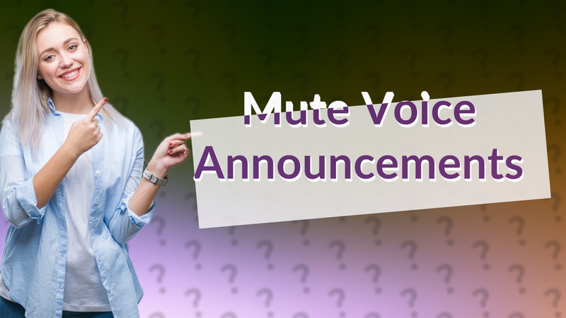 Mute Voice Announcements