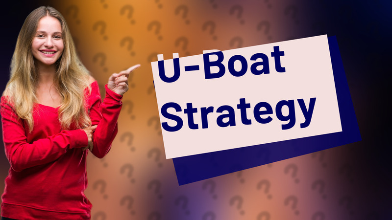 U-Boat Strategy