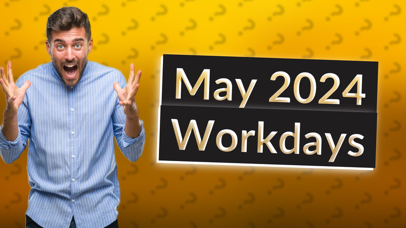 May 2024 Workdays