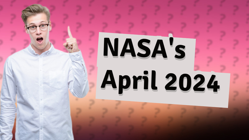 NASA's April 2024
