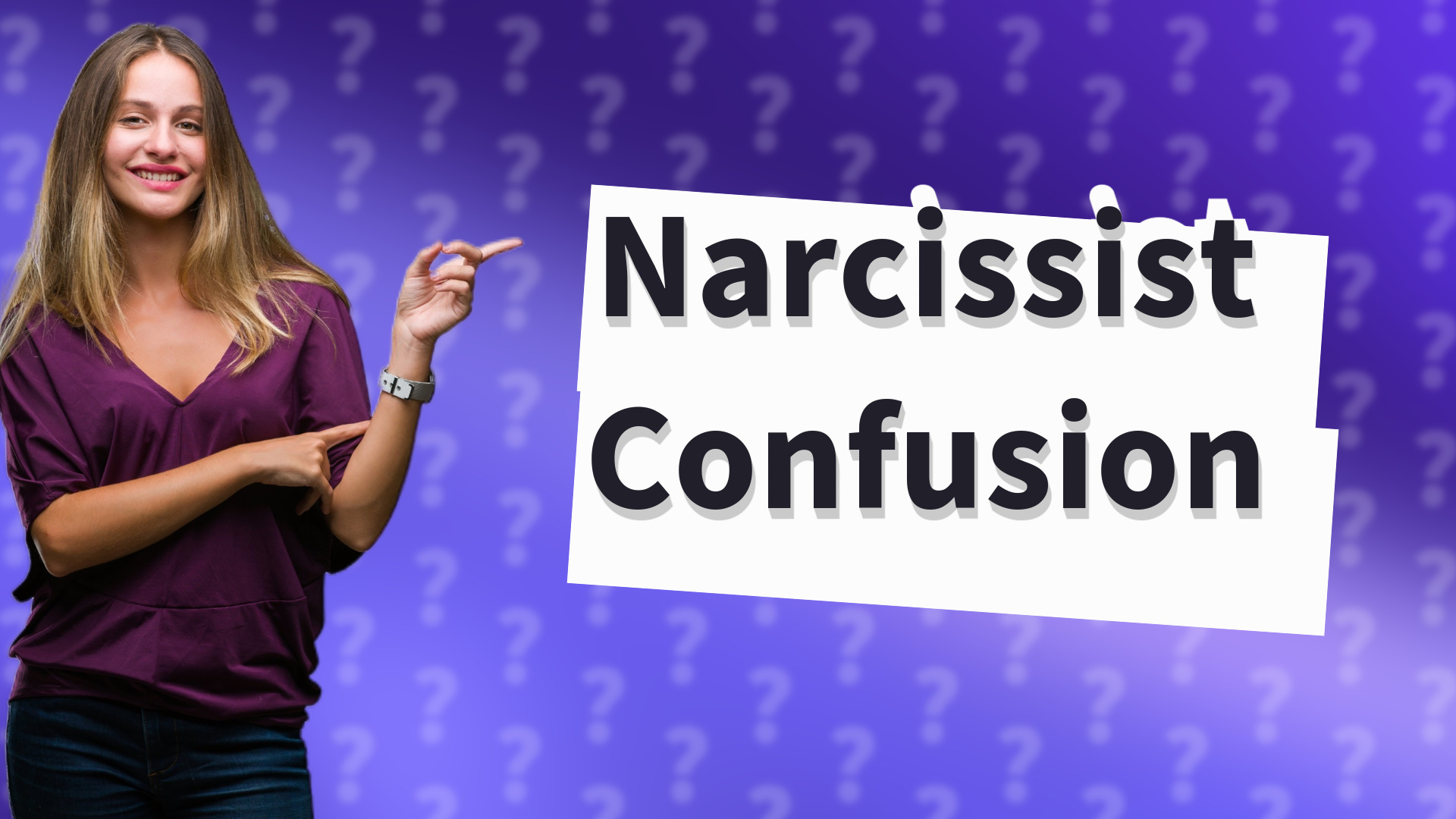 Narcissist Confusion