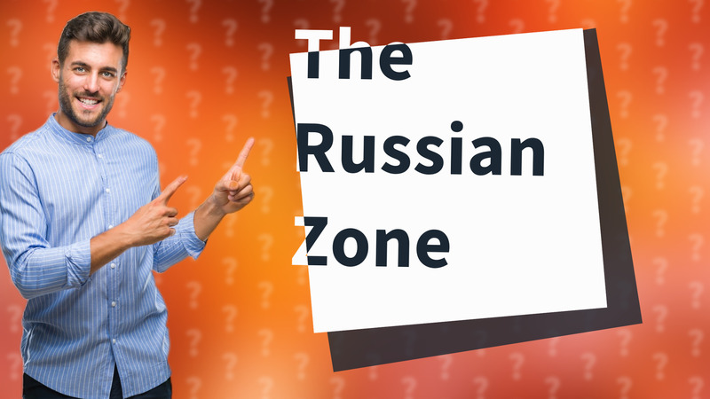 The Russian Zone