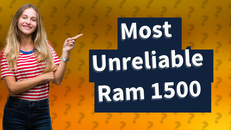 Most Unreliable Ram 1500