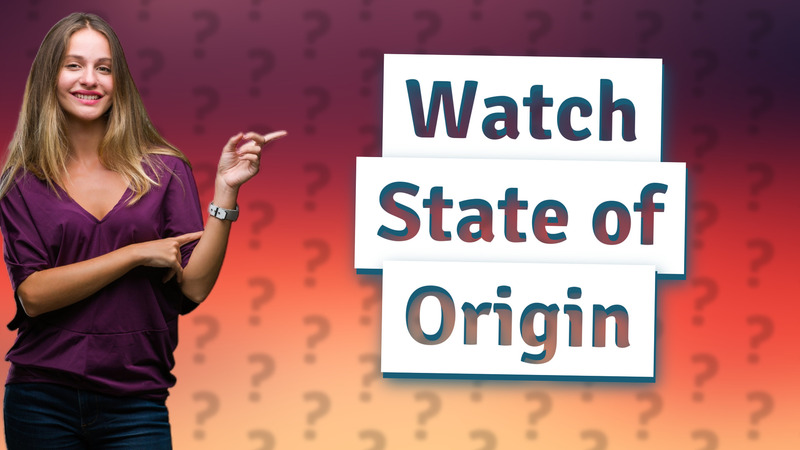 Watch State of Origin