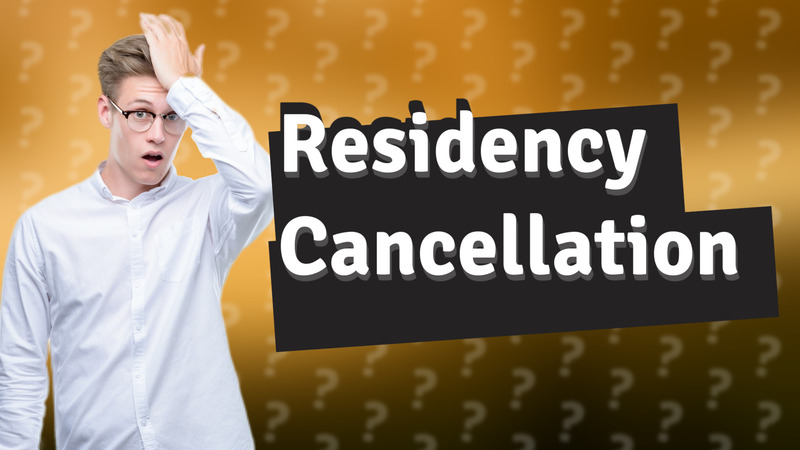 Residency Cancellation