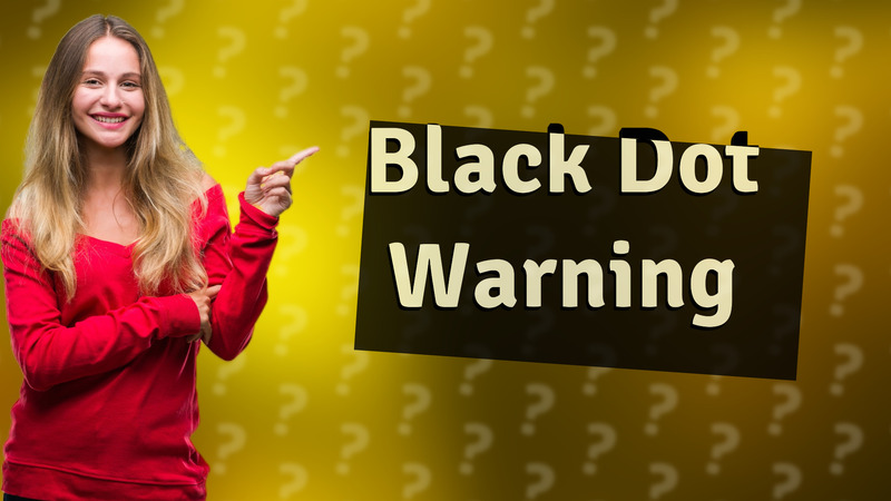 Black Dot Warning