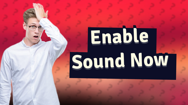 Enable Sound Now