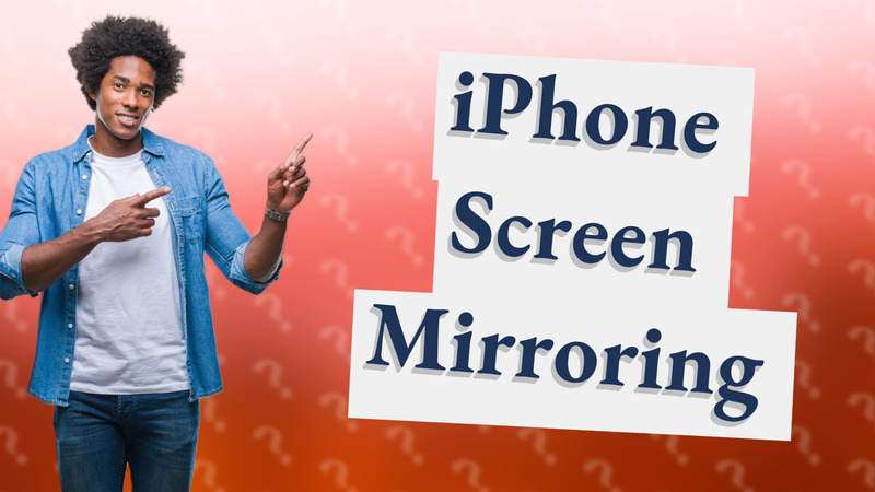 iPhone Screen Mirroring
