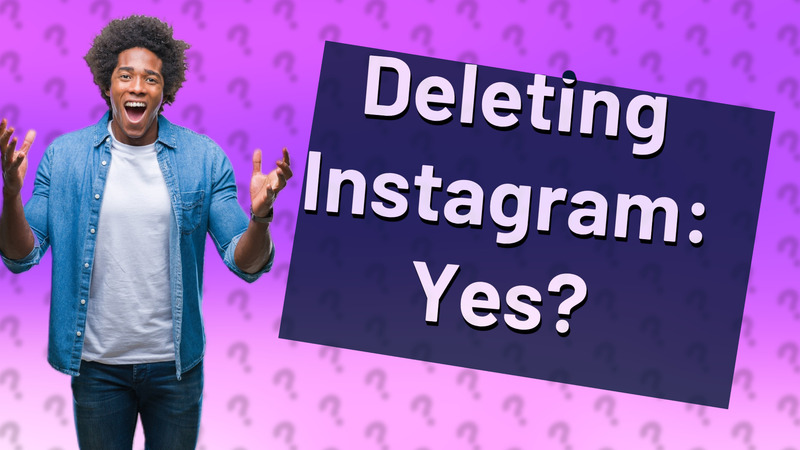 Deleting Instagram: Yes?