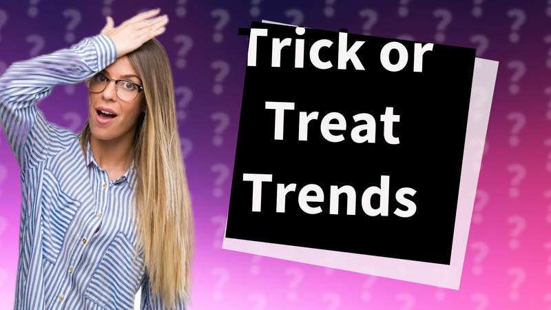 Trick or Treat Trends