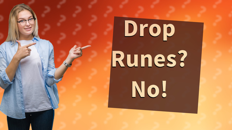 Drop Runes? No!