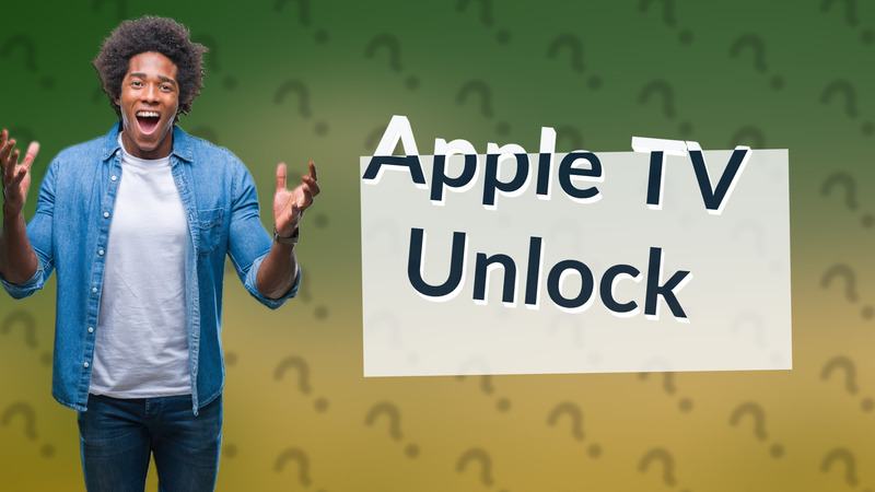 Apple TV Unlock