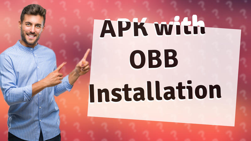 APK with OBB Installation
