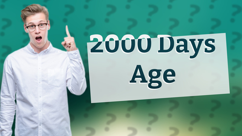 2000 Days Age