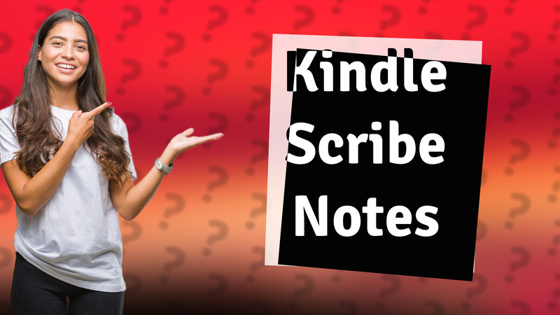 Kindle Scribe Notes
