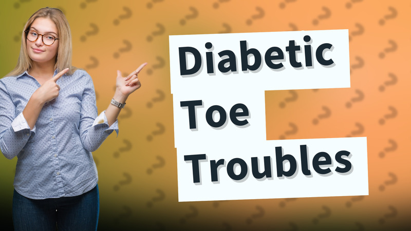 Diabetic Toe Troubles
