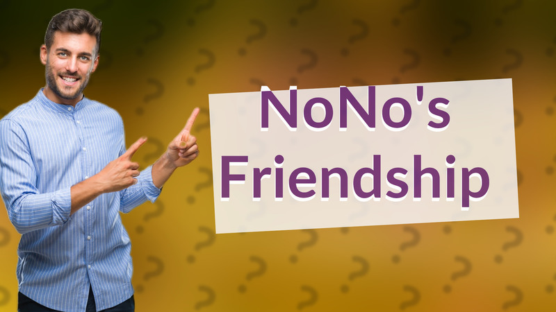 NoNo's Friendship