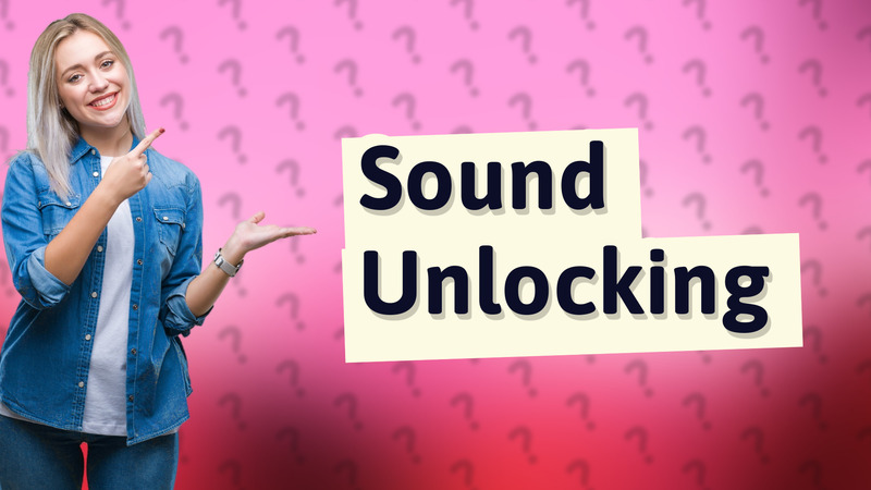Sound Unlocking