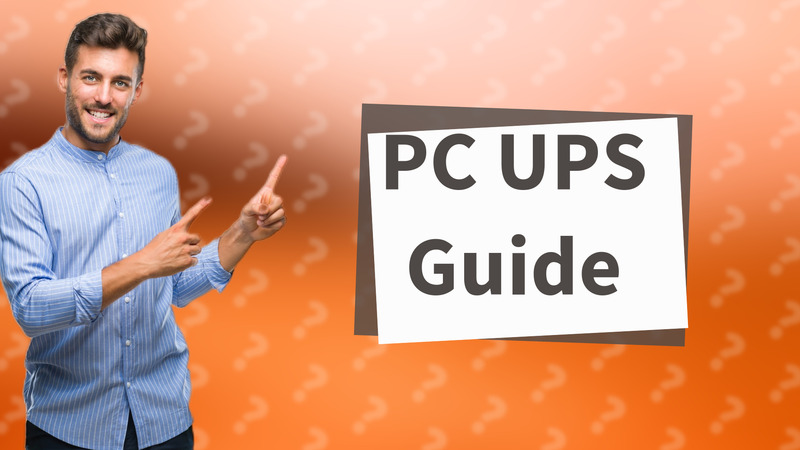 PC UPS Guide