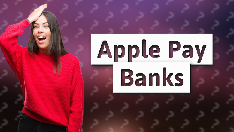 Apple Pay Banks