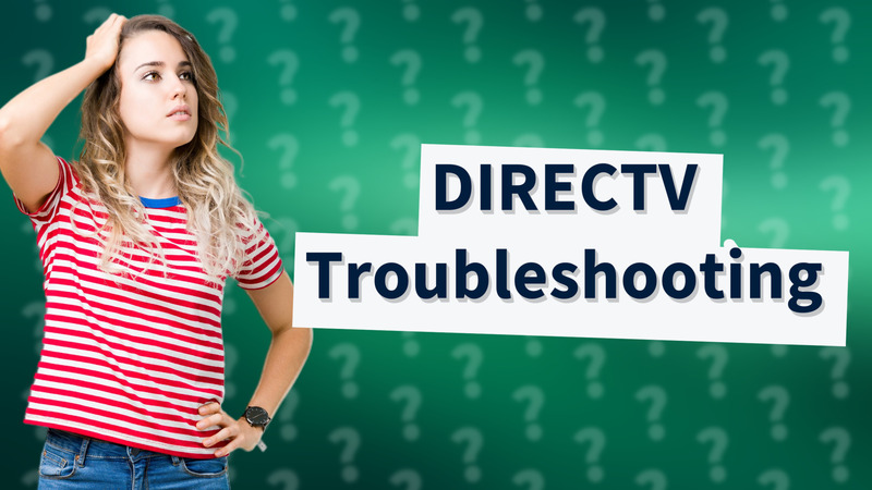 DIRECTV Troubleshooting