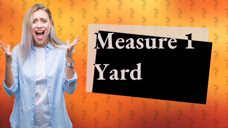 Measure 1 Yard