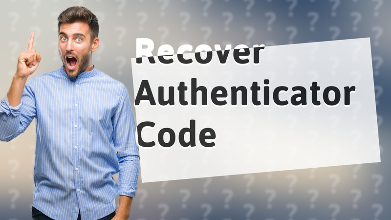 Recover Authenticator Code