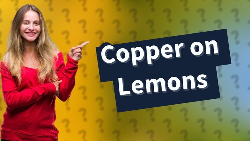 Copper on Lemons