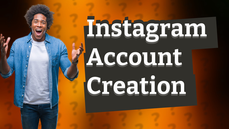 Instagram Account Creation