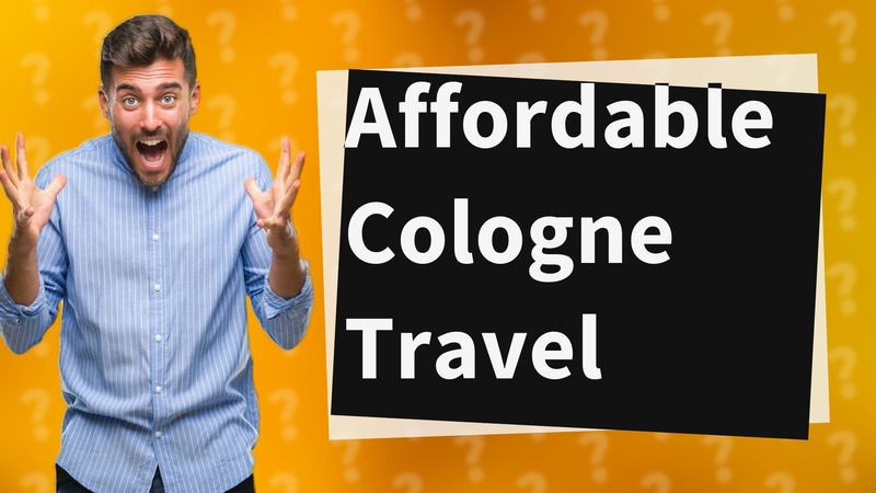 Affordable Cologne Travel