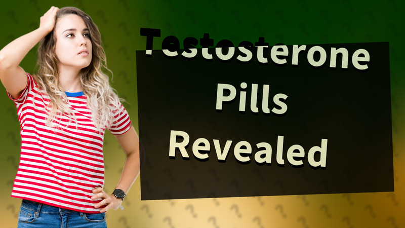 Testosterone Pills Revealed