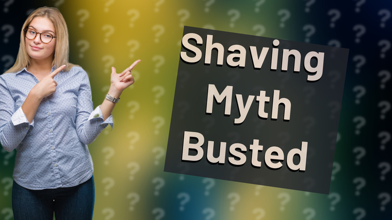 Shaving Myth Busted