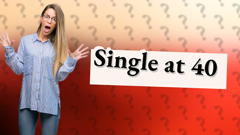 Single at 40