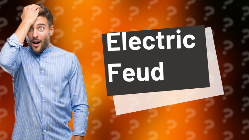 Electric Feud