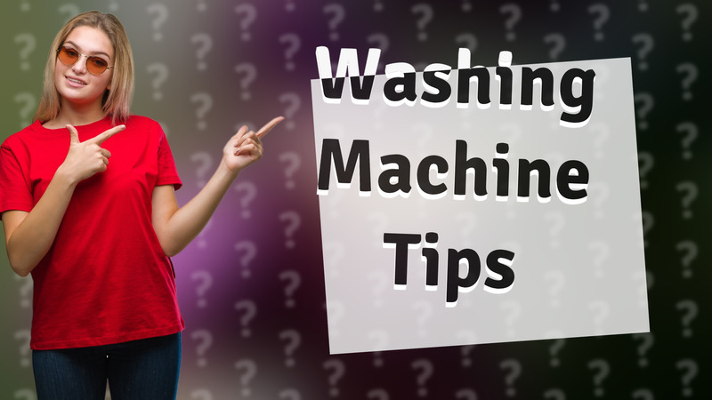 Washing Machine Tips