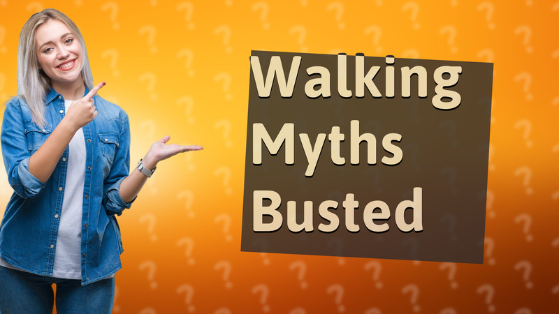 Walking Myths Busted