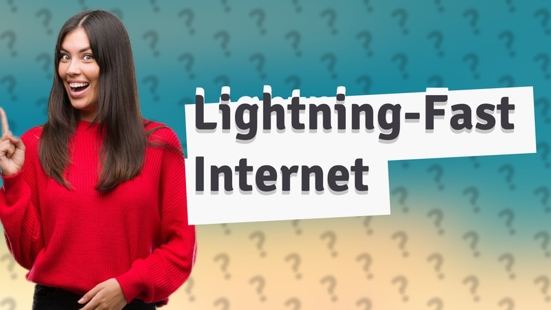 Lightning-Fast Internet
