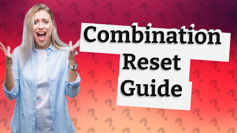 Combination Reset Guide