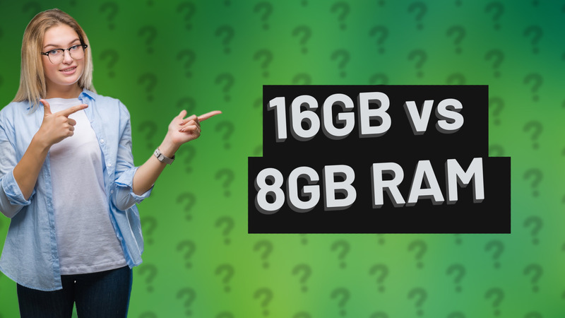 16GB vs 8GB RAM