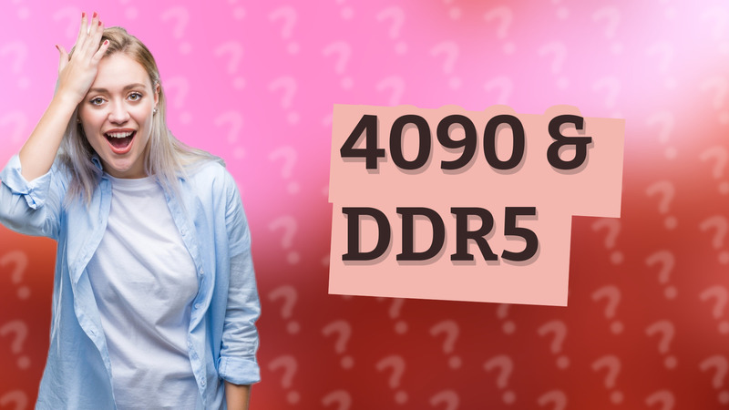 4090 & DDR5