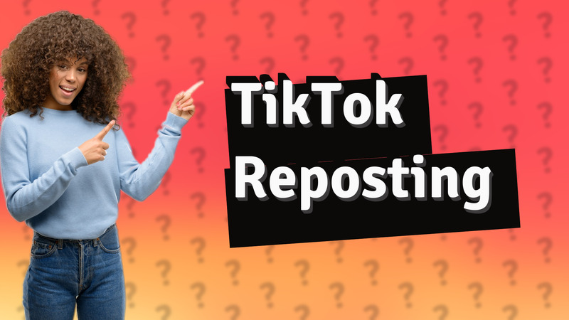 TikTok Reposting