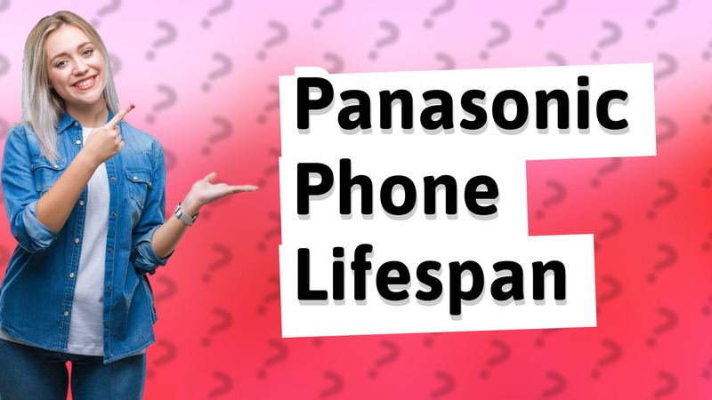 Panasonic Phone Lifespan