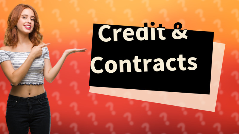 Credit & Contracts