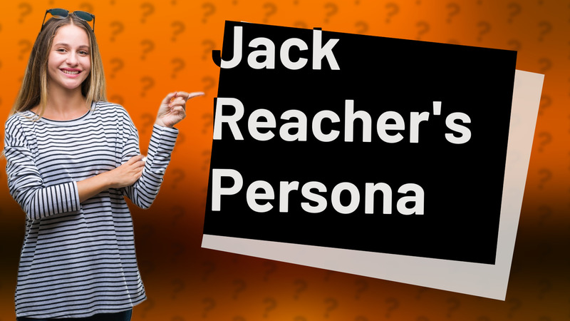 Jack Reacher's Persona