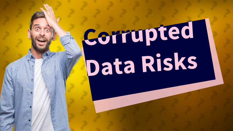 Corrupted Data Risks