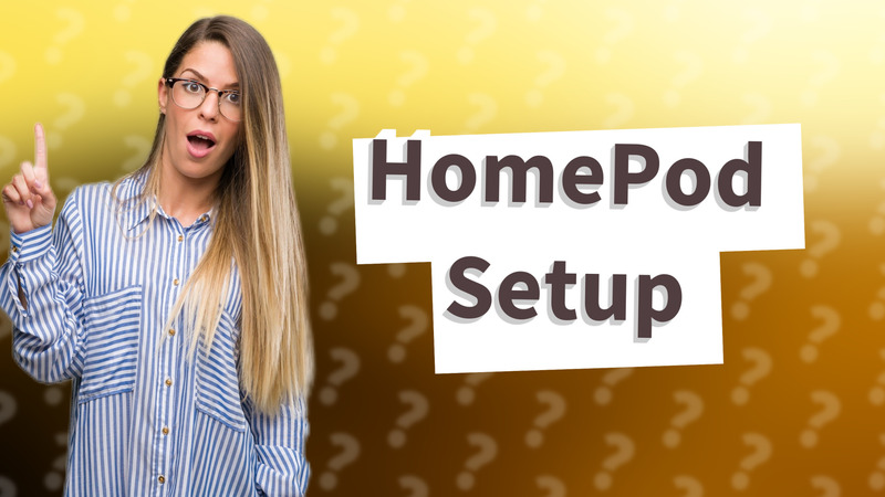 HomePod Setup
